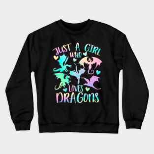 Just a girl who loves dragons Crewneck Sweatshirt